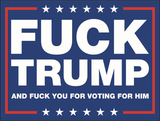 F**k Trump Yard Sign